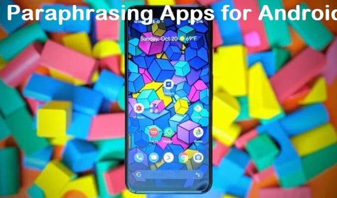 5 Best Paraphrasing Apps for Android Smartphones