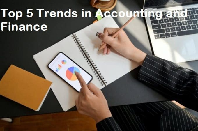 Top 5 Trends in Accounting and Finance