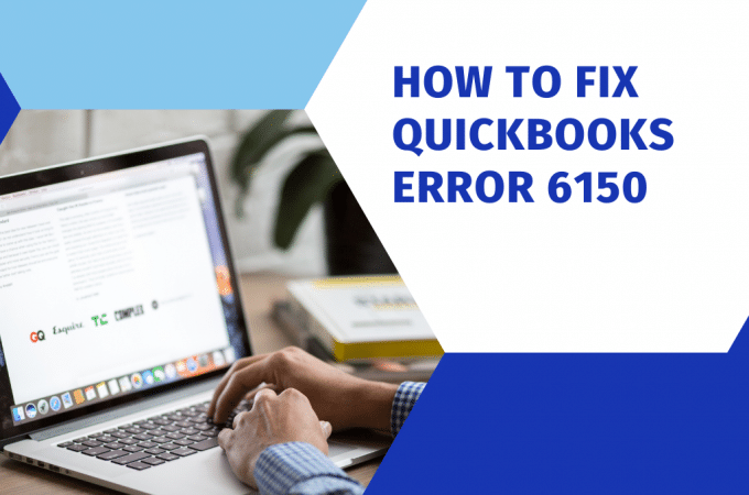 How to fix Quickbooks Error 6150