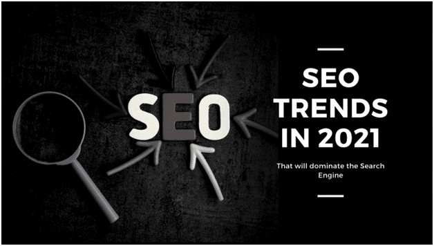 The Top 11 SEO Trends Google Expects You to Follow In 2021